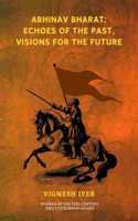 Abhinav Bharat: Echoes of the Past, Visions for the Future