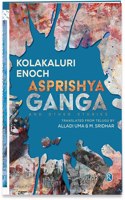 Asprishya Ganga and Other Stories (Ratna Translation Series)