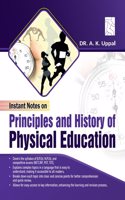 Instant Notes on Principles and History of Physical Education (Textbook of Physical Education for BPEd, MPEd and Other Courses) Also Useful For Competitive Exams