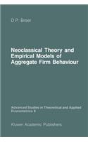 Neoclassical Theory and Empirical Models of Aggregate Firm Behaviour