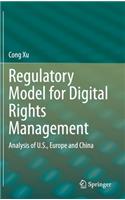 Regulatory Model for Digital Rights Management