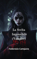 Scelta Impossibile (Vampire)