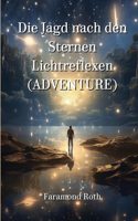 Jagd nach den Sternen Lichtreflexen (ADVENTURE)