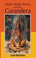 Mystic Healer Stories Curandera