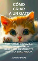 Cómo criar a un gato