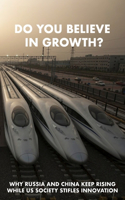 Do You Believe in Growth?