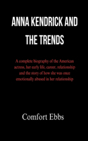 Anna Kendrick and the Trends: A complete biography of the American actress, her early life, career, relationship and the story of how she was once emotionally abused in her relat