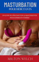 Masturbation Pour Débutants
