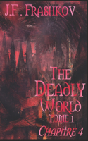 The Deadly World - Tome 1