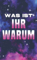 Was ist Ihr Warum