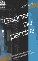Gagner ou perdre
