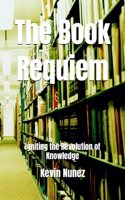 Book Requiem: Igniting the Revolution of Knowledge