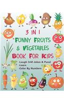 3 in 1 Funny Fruits & Vegetables Book For Kids - Laugh (+40 Jokes & Puns) - Learn - Color By Numbers