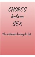 CHORES before SEX