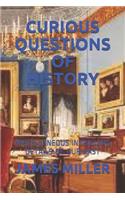 Curious Questions of History: Miscellaneous Intriguing Details of Our Past