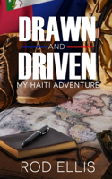 Drawn and Driven: My Haiti Adventure