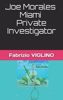Joe MORALES Miami Private Investigator