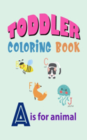 Toddler Coloring Book - A for Animal