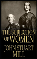 THE SUBJECTION OF WOMEN Annotated Book