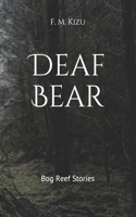 Deaf Bear