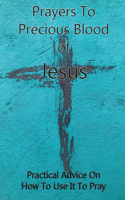 Prayers To Precious Blood of Jesus