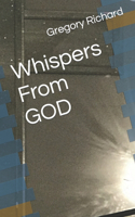 Whispers From GOD