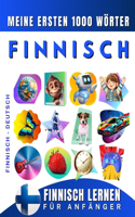 Finnisch lernen für Anfänger, meine ersten 1000 Wörter: Zweisprachiges Finnisch-Deutsch-Lernbuch für Kinder und Erwachsene