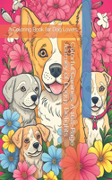 Colorful Canines: A 168-Page Journey of Doggy Delights: A Coloring Book for Dog Lovers