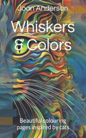 Whiskers & Colors: Beautiful colouring pages inspired by cats(3 Adult Coloring Books)