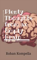 Plenty Thoughts from an Empty Brain