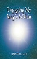 Engaging My Magic Within