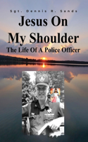 Jesus On My Shoulder