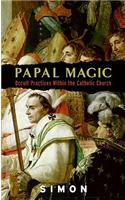 Papal Magic: Occult Practices Within the Catholic Church
