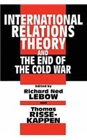 International Relations Theory and the End of the Cold War