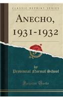 Anecho, 1931-1932 (Classic Reprint)