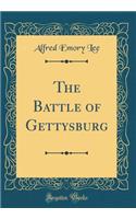 The Battle of Gettysburg (Classic Reprint)