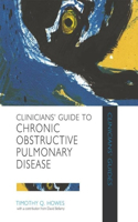 Clinician's Guide to Chronic Obstructive Pulmonary Disease