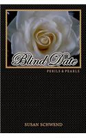 Blind Date - Perils & Pearls