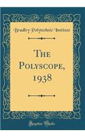 The Polyscope, 1938 (Classic Reprint)