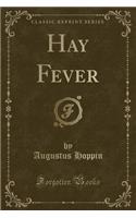 Hay Fever (Classic Reprint)