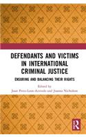 Defendants and Victims in International Criminal Justice