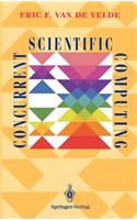Concurrent Scientific Computing: (16 Texts in Applied Mathematics)
