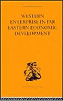 Western Enterprise in Far Eastern Economic Development