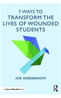 7 Ways to Transform the Lives of Wounded Students