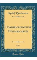 Commentationum Pindaricarum, Vol. 1 (Classic Reprint)