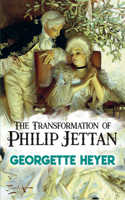 The Transformation of Philip Jettan: (later published as Powder and Patch): (later published as Powder and Patch)