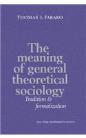 The Meaning of General Theoretical Sociology