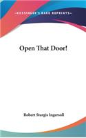 Open That Door!