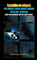The whole truth about Nibiru "Ne.Be.Ru"-Ashtari: How the Anunnaki live on their planet