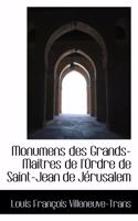 Monumens Des Grands-Maitres de L'Ordre de Saint-Jean de Jerusalem: (English)